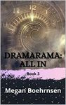 Dramarama: All In (Dramarama Trilogy Book 3)