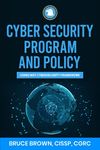 Cyber Security Program and Policy Using NIST Cybersecurity Framework