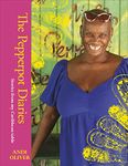 The Pepperpot Diaries: Stories From My Caribbean Table