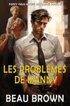 Les problèmes de Manny: Poppy Field Mpreg Romance Book 5 (Poppy Field Mpreg Romance French) (French Edition)