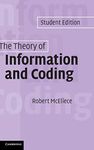 The Theory of Information and Coding: Student Edition: 86 (Encyclopedia of Mathematics and its Applications)