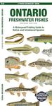 Ontario Freshwater Fishes: A Folding Guide to Native and Introduced Species