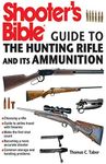 Shooter's Bible Guide to the Hunting Rifle and Its Ammunition