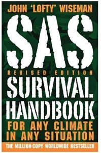 SAS Survival Handbook, Third Edition: The Ultimate Guide to Surviving Anywhere