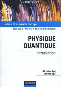 Physique quantique : Introduction - Cours et exercices corrigés