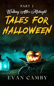 Walking After Midnight: Tales for Halloween