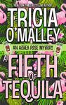 A Fifth of Tequila: An Althea Rose Mystery: 5