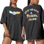 VILOVE Youve Got A Friend Shirt Women Oversized Magical Shirts Funny Letter Print Tshirt Cute Graphic Tee Tops Grey