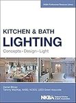 Kitchen and Bath Lighting: Concept, Design, Light