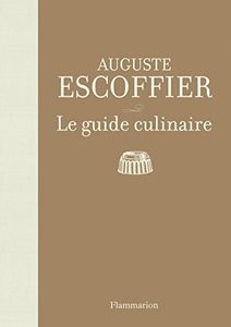 Livre "Le Guide culinaire ESCOFFIER" de Auguste Escoffier