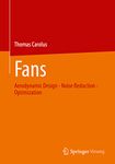 Fans: Aerodynamic Design - Noise Reduction - Optimization