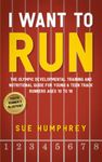 I WANT TO RUN: The Olympic Developm