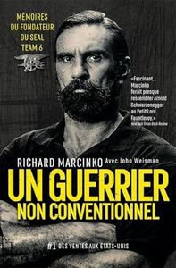 Un guerrier non conventionnel: Mémoires du fondateur du SEAL Team 6