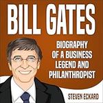 Bill Gates: Biography of a Business
