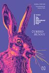 CURSED BUNNY [Paperback] Bora Chung and Anton Hur