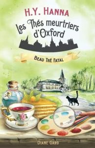 Beau thé fatal: (Les Thés meurtriers d’Oxford - Livre 2)