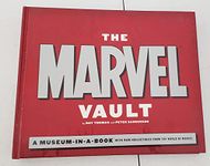 The Marvel Vault: A Museum-in-a-book with Rare Collectibles from the World of Marvel