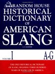 Random House Historical Dictionary of American Slang, Volume I, A-G