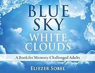 Blue Sky, White Clouds: A Book for 
