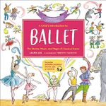 A Child's Introduction to Ballet (Revised and Updated): The Stories, Music, and Magic of Classical Dance