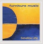 Furniture Music : Satellite Life