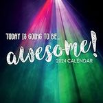 Wall Calendar 2024 - Today is going to be Awesome, 30 x 30 CM Monthly View, 16-Month, Lifestyle Theme, Includes 180 Reminder Stickers