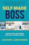 Self-Made Boss: Advice, Hacks, and 