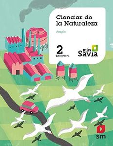 Ciencias de la naturaleza. 2 Primaria. Mas Savia. Aragón - 9788491821403