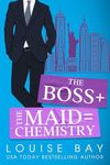 The Boss + The Maid = Chemistry