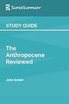 Study Guide: The Anthropocene Revie