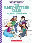 The Baby-Sitter's Club: The Official Colouring Book: The Official Coloring Book