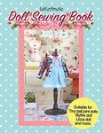 LittleAmelie Doll Sewing Book: Total of 10 doll clothes patterns with instruction photos step by step. Very easy to follow for beginner to ... for Tiny Ball joint dolls and Fashion dolls