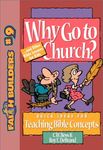 Why Go to Church: . . . And Other Bible Lessons for Kids