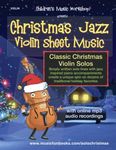 Christmas Jazz Violin Sheet Music: Classic Christmas violin solos arranged in a jazz style with piano accompaniment and online mp3 audio