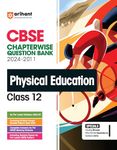 Arihant CBSE Chapterwise Question Bank | Physical Education | (2024-2010) With Solutions For Physical Education Class 12th | Previous Year Questions (PYQ) | As Per The Latest CBSE Syllabus (2024-25) | All Main | Compt & Sample Papers upto 2024 | Key Ideas | Concept Enhancer | Common Mistakes | Class - 12th | Chemistry | Chapterwise Question Bank | For Exam 2024-25