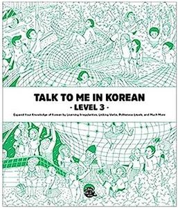 Talk To Me In Korean Level 3 (Downloadable Audio Files Included) (English and Korean Edition)