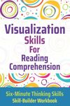 Visualization Skills for Reading Comprehension: 2 (Six-Minute Thinking Skills)