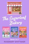 The Sugarloaf Bakery: Books 1 to 3