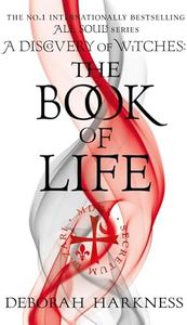 The Book of Life: The third gripping novel in the enchanting All Souls series