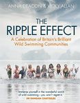 The Ripple Effect: A Celebration of Britain's Brilliant Wild Swimming Communities