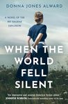 When the World Fell Silent: A gripping and emotional historical fiction novel for 2024 you don’t want to miss