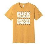 Walmart - Support Unions - American Political Activist Shirt - Gold - XL