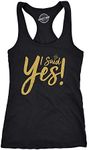 Crazy Dog T-Shirts Womens I Said Yes Tank Top Cute Bride Bachelorette Party Tanktop for Ladies Funny Racerback Tank Funny Proposal Tank Top Novelty Tank Tops for Women Black S