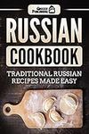 Russian Cookbook: Traditional Russi