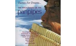 Themes For Dreams...: The Magic Sound Of The Pan Pipes