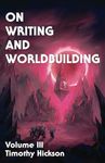 On Writing and Worldbuilding: Volum