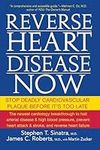 Reverse Heart Disease Now: Stop Dea