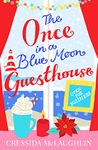 Open for Business – Part 1 (The Once in a Blue Moon Guesthouse, Book 1)