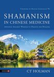 Shamanism in Chinese Medicine: Appl