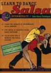 Learn to Dance Salsa, Step by Step Salsa Dancing for Intermedaites, Volume 2 of 2